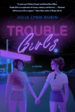 Trouble Girls af Julia Lynn Rubin