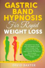 Gastric Band Hypnosis for Rapid Weight Loss af David Baxter