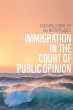Immigration in the Court of Public Opinion af Jack Citrin