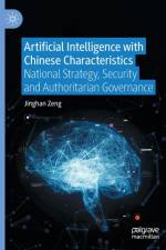Artificial Intelligence with Chinese Characteristics af Jinghan Zeng