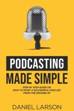 Podcasting Made Simple af Jake Fielding