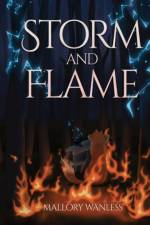 Storm and Flame af Mallory Wanless