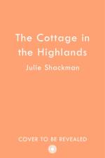 The Cottage in the Highlands af Julie Shackman