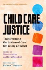 Child Care Justice af Barbara T. Bowman