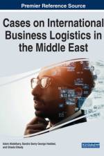 Cases on International Business Logistics in the Middle East