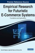 Empirical Research for Futuristic E-Commerce Systems