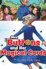 Mrs. Buttons and Her Magical Cards af Dorothy Ruelle-Elliott