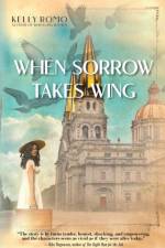 When Sorrow Takes Wing af Kelly Romo