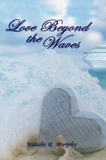 Love Beyond the Waves af Natalie Murphy