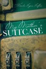 My Mother's Suitcase af Wanda Lynn Lefler