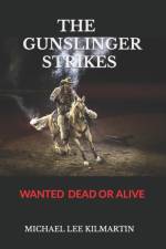 Michael Kilmartin the Gunslinger Strikes af Michael Lee Kilmartin