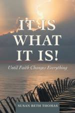 It Is What It Is! af Susan Beth Thomas