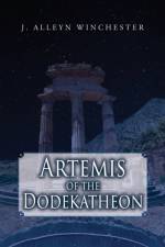 Artemis of the Dodekatheon af J Alleyn Winchester