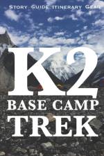K2 Base Camp Trek af Muhammad Kamran