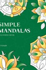 Simple Mandalas Colouring Book af L J Knight