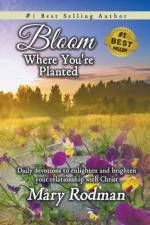 Bloom Where You're Planted af Mary Rodman