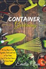 Container Gardening af Emilia Olsen