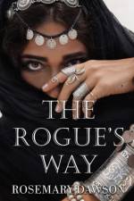 The Rogue's Way af Rosemary Dawson