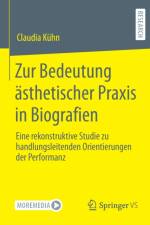 Zur Bedeutung asthetischer Praxis in Biografien af Claudia Kühn