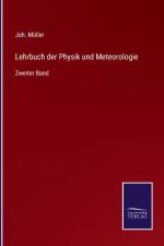 Lehrbuch der Physik und Meteorologie af Joh Müller