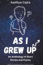 As I Grew Up af Aaditya Gajra