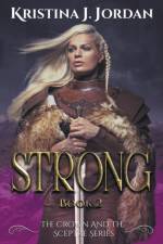 Strong - A Fairy Tale Retelling of the Princess and the Pea af Kristina J Jordan