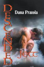 Descended Jett af Dana Pratola