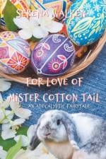 For Love of Mister Cotton Tail af Serena Walken