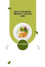 How to Support Mindful Eating in Kids af Nat Greg