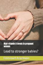 High vitamin D levels in pregnant women af Emmanuel Arayedupin