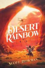 Desert Rainbow af Scott Bowman