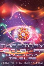 The Story of Our Life, Based on a True Life af Bubba His X Mark Twain