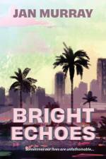Bright Echoes af Jan Murray