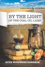 By the Light of the Coal Oil Lamp af Ruth Woodward-Cameron
