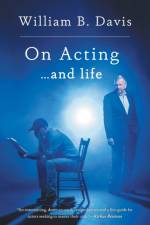 On Acting ... and Life af William B Davis