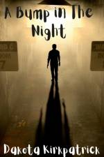 A Bump in the Night af Dakota Kirkpatrick