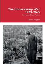The Unnecessary War 1939-1945 af David Hoggan