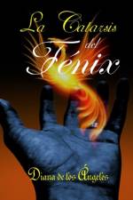 La Catarsis del Fenix af Diana de Los Ángeles