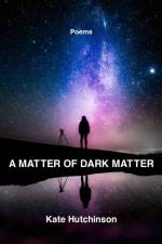 A Matter of Dark Matter af Kate Hutchinson
