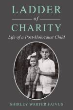 Ladder of Charity af Shirley Warter Faivus