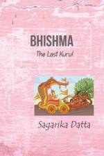 Bhishma af Sagarika Datta