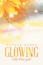 Glowing af Esther Nurse