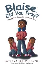 Blaise, Did You Pray? af LaTanya Trahan Boyce