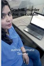 Gradual murder due to custom af Tamana Jan