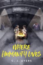 Where Humanity Lives af C J Ayers