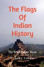 The flags of Indian History af Rishabh Paliwal