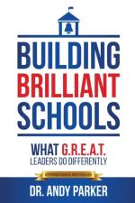 Building Brilliant Schools af Dr Andy Parker