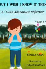 But I Wish I Knew It Then! af Dottie Ferri