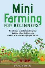 Mini Farming for Beginners af Brenda Sanders