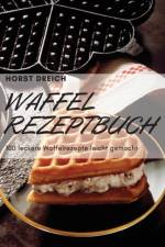Waffel-Rezeptbuch af Horst Dreich
